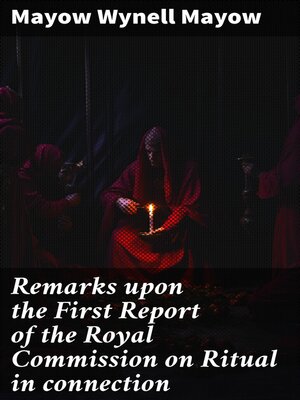 cover image of Remarks upon the First Report of the Royal Commission on Ritual in connection